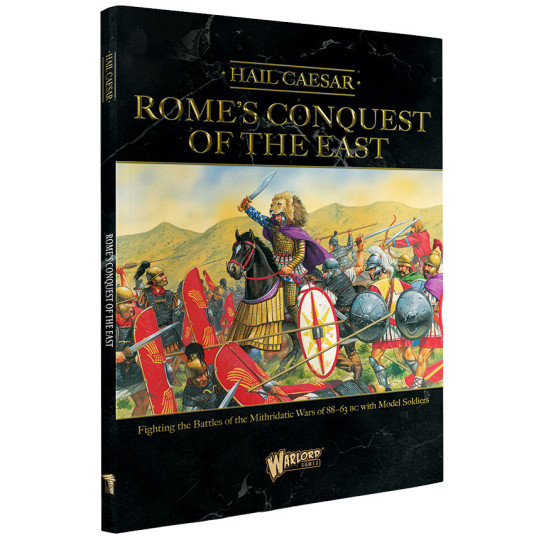 Rome s Conquest of the East - Hail Caesar Supplement
