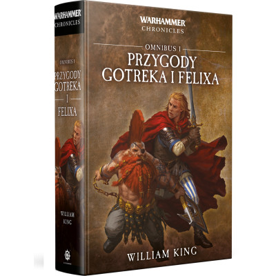 Gotrek i Felix: Omnibus I - Przygody Gotreka i Felixa