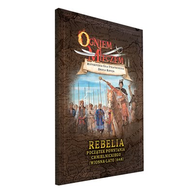 Rebelia. Pierwsza faza powstania Chmielnickiego (Wiosna-Lato 1648).