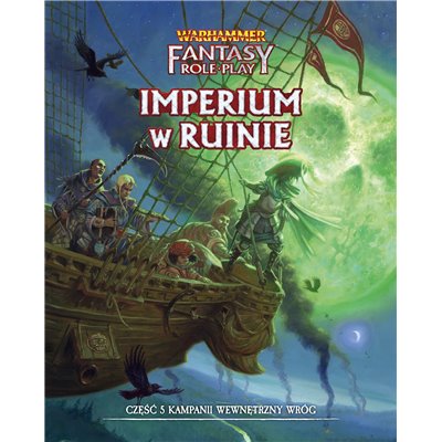 WFRP 4 – Wewnętrzny Wróg – Część 5: Imperium w Ruinie