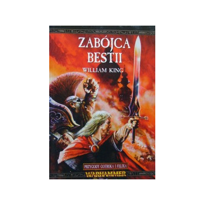 Gotrek i Felix: Zabójca Bestii