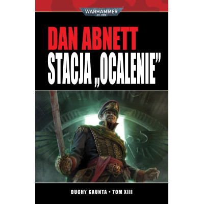 Warhammer 40000 - Duchy Gaunta: Stacja "Ocalenie"