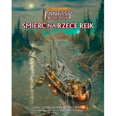 Wewnętrzny Wróg - Część 2: Śmierć na Rzece Reik - WFRP 4