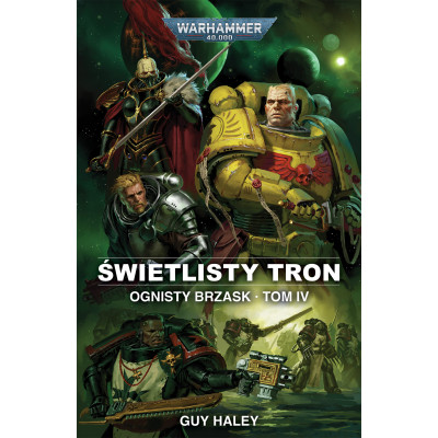 Warhammer 40000: Świetlisty Tron - Ognisty Brzask Tom IV