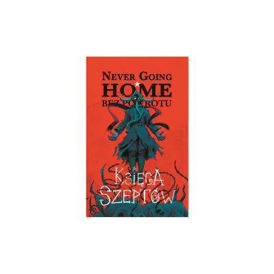 Never Going Home: Ksiega Szeptów