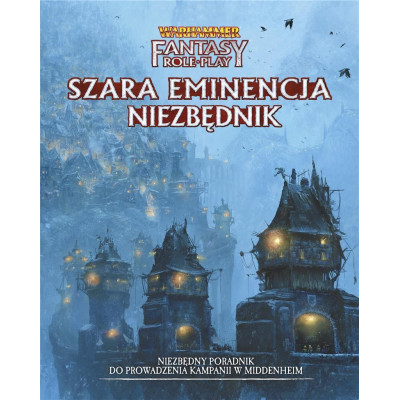 Warhammer Fantasy Roleplay (4. Edycja): Wewnętrzny Wróg 3 - Szara Eminencja - Niezbędnik